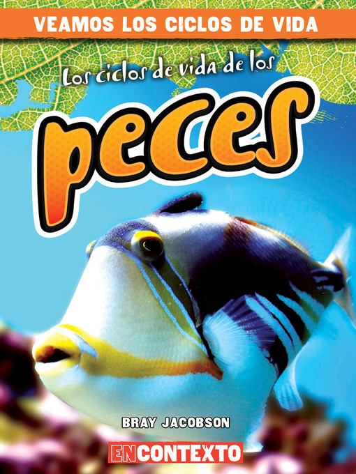 Title details for Los ciclos de vida de los peces (Fish Life Cycles) by Bray Jacobson - Available